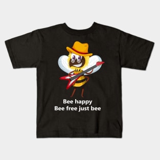 Bee happy, bee free, just bee Kids T-Shirt